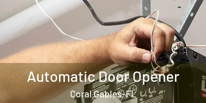  Automatic Door Opener Coral Gables-FL