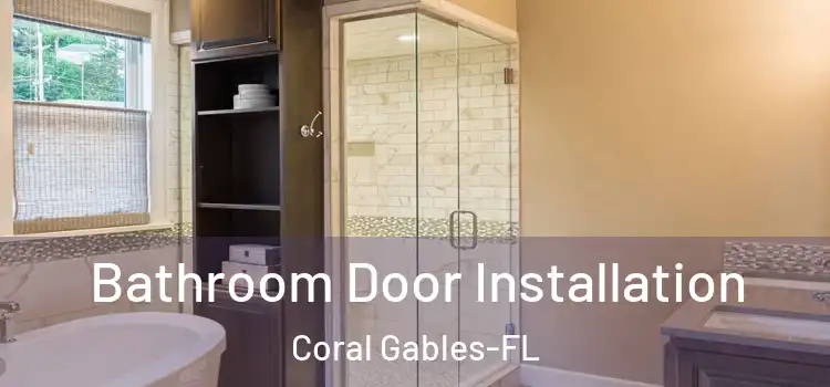 Bathroom Door Installation Coral Gables-FL