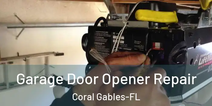  Garage Door Opener Repair Coral Gables-FL