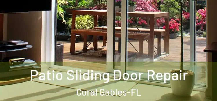 Patio Sliding Door Repair Coral Gables-FL