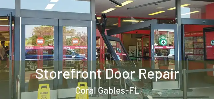 Storefront Door Repair Coral Gables-FL